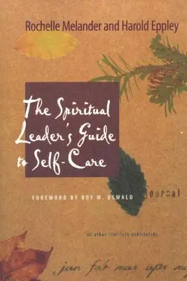 Ghidul liderului spiritual pentru îngrijirea de sine - The Spiritual Leader's Guide to Self-Care