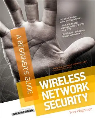 Securitatea rețelelor fără fir: Ghidul unui începător - Wireless Network Security a Beginner's Guide