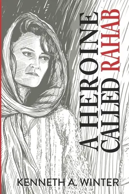 O eroină numită Rahab - A Heroine Called Rahab