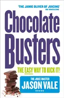 Chocolate Busters: Calea ușoară de a renunța la ea! - Chocolate Busters: The Easy Way to Kick It!