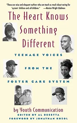 Inima știe ceva diferit: Vocile adolescenților din sistemul de plasament - The Heart Knows Something Different: Teenage Voices from the Foster Care System