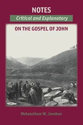 Note privind Evangheliile: Note critice și explicative despre Ioan - Notes on the Gospels: Critical and Explanatory on John