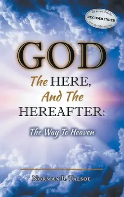 Dumnezeu, aici și dincolo: Calea spre Rai - God, The Here, and the Hereafter: The Way to Heaven