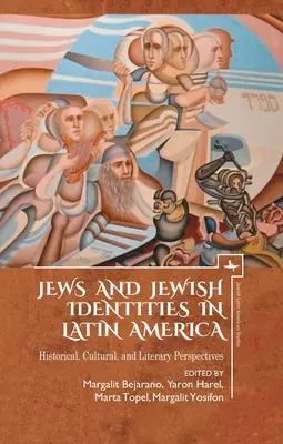 Evrei și identități evreiești în America Latină: Perspective istorice, culturale și literare - Jews and Jewish Identities in Latin America: Historical, Cultural, and Literary Perspectives