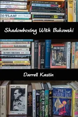Shadowboxing cu Bukowski - Shadowboxing With Bukowski