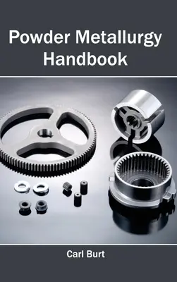 Manualul metalurgiei pulberilor - Powder Metallurgy Handbook