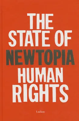 Newtopia: Situația drepturilor omului - Newtopia: The State of Human Rights