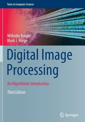 Prelucrarea digitală a imaginilor: O introducere algoritmică - Digital Image Processing: An Algorithmic Introduction