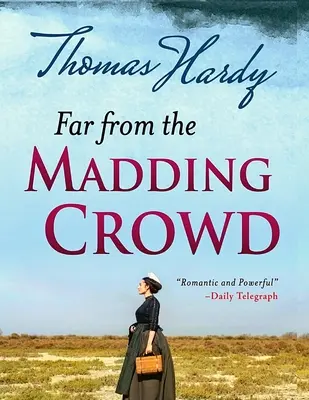 Departe de mulțimea nebună (Far from the Madding Crowd) - Far from the Madding Crowd