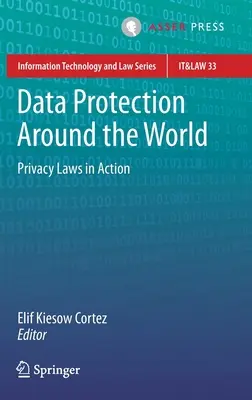 Protecția datelor în întreaga lume: Legile privind confidențialitatea în acțiune - Data Protection Around the World: Privacy Laws in Action