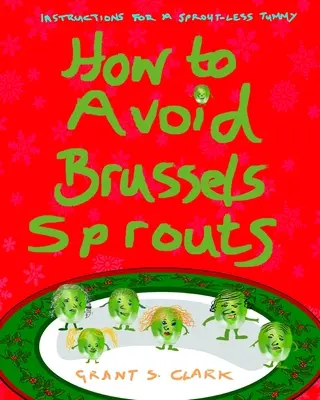Cum să evitați varza de Bruxelles - How to Avoid Brussels Sprouts