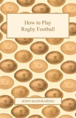 Cum să joci fotbal rugby - How to Play Rugby Football