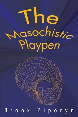 Playpen-ul masochist - The Masochistic Playpen