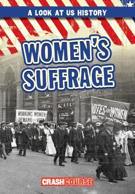 Sufragiul femeilor - Women's Suffrage