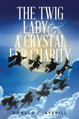 The Twig Lady & Un cristal pentru caritate - The Twig Lady & A Crystal for Charity