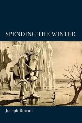 Petrecând iarna: O colecție de poezii - Spending the Winter: A Poetry Collection
