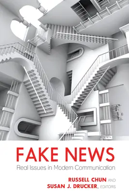 Fake News; probleme reale în comunicarea modernă - Fake News; Real Issues in Modern Communication