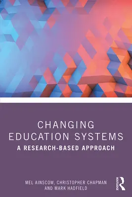 Schimbarea sistemelor educaționale: O abordare bazată pe cercetare - Changing Education Systems: A Research-Based Approach
