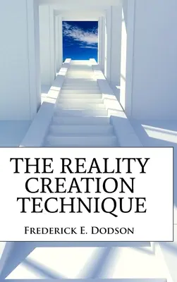 Tehnica creării realității - The Reality Creation Technique