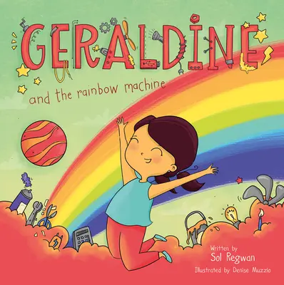 Geraldine și mașina curcubeu - Geraldine and the Rainbow Machine