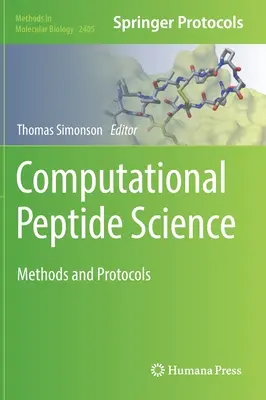 Știința computațională a peptidelor: Metode și protocoale - Computational Peptide Science: Methods and Protocols