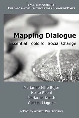 Cartografierea dialogului: Instrumente esențiale pentru schimbarea socială - Mapping Dialogue: Essential Tools for Social Change