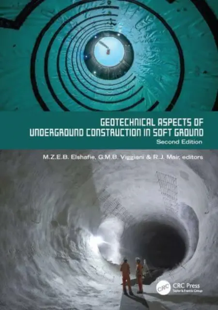 Aspecte geotehnice ale construcțiilor subterane în terenuri moi. Ediția a 2-a: Proceedings of the Tenth International Symposium on Geotechnical Aspects - Geotechnical Aspects of Underground Construction in Soft Ground. 2nd Edition: Proceedings of the Tenth International Symposium on Geotechnical Aspects