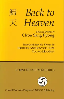 Înapoi în cer: Poezii alese de Ch'on Sang Pyong - Back to Heaven: Selected Poems of Ch'on Sang Pyong