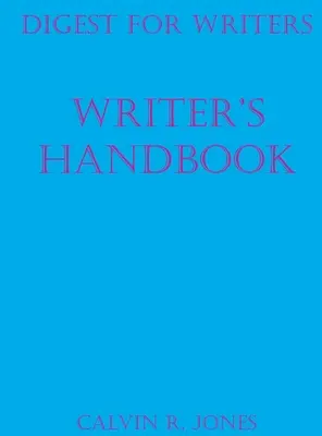 Digest pentru scriitori: Manualul scriitorului - Digest for Writers: Writer's Handbook