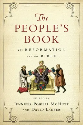 The People's Book: Reforma și Biblia - The People's Book: The Reformation and the Bible