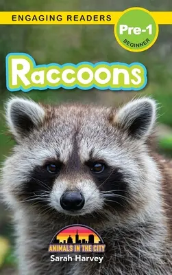Ratonii: Animals in the City (Engaging Readers, Level Pre-1) - Raccoons: Animals in the City (Engaging Readers, Level Pre-1)