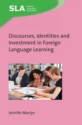 Discursuri, identități și investiții în învățarea limbilor străine - Discourses, Identities and Investment in Foreign Language Learning