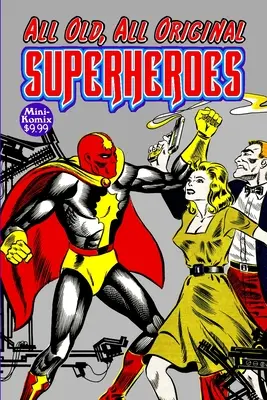 Toți supereroii vechi, toți originalii - All-Old, All-Original Superheroes