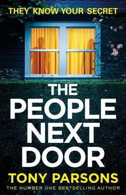 THE PEOPLE NEXT DOOR: suspans întunecat, întortocheat de la autorul numărul unu de bestselleruri - THE PEOPLE NEXT DOOR: dark, twisty suspense from the number one bestselling author