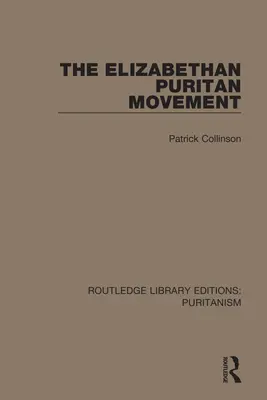 Mișcarea puritană elisabetană - The Elizabethan Puritan Movement
