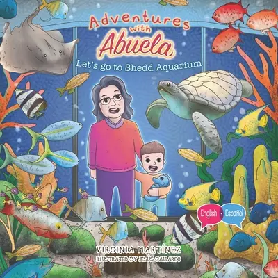 Aventuri cu Abuela: Să mergem la Acvariul Shedd - Adventures with Abuela: Let's go to Shedd Aquarium