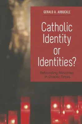 Identitate sau identități catolice?: Reînființarea ministerelor în vremuri haotice - Catholic Identity or Identities?: Refounding Ministries in Chaotic Times