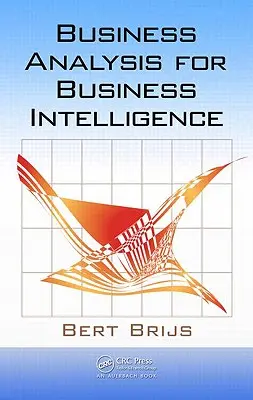 Analiză de afaceri pentru business intelligence - Business Analysis for Business Intelligence