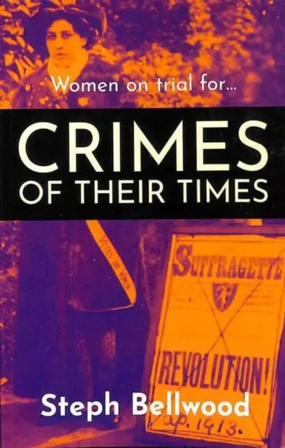 Femei judecate pentru...crimele vremurilor lor - Women on trial for...Crimes of their Times