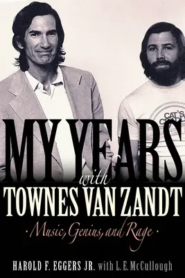 Anii mei cu Townes Van Zandt: Muzică, geniu și furie - My Years with Townes Van Zandt: Music, Genius and Rage