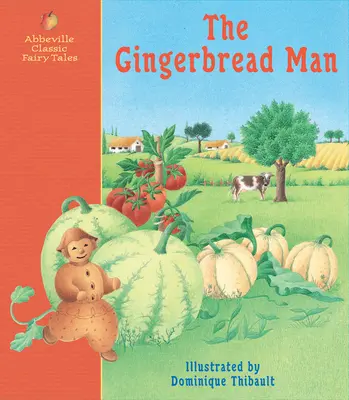 Omul de turtă dulce: A Classic Fairy Tale - The Gingerbread Man: A Classic Fairy Tale