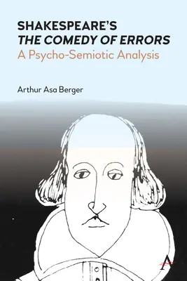 Comedia erorilor a lui Shakespeare: O analiză psiho-semiotică - Shakespeare's the Comedy of Errors: A Psycho-Semiotic Analysis