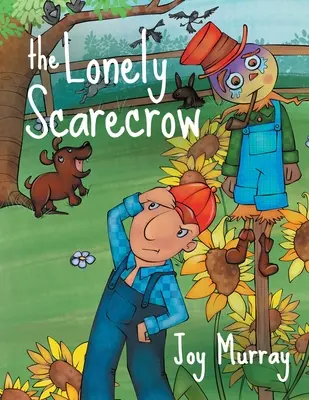Sperietoarea de ciori singuratică (The Lonely Scarecrow) - The Lonely Scarecrow