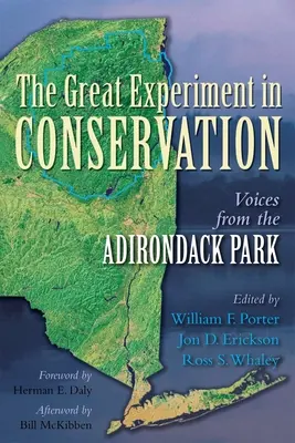 The Great Experiment in Conservation: Voci din Parcul Adirondack - The Great Experiment in Conservation: Voices from the Adirondack Park