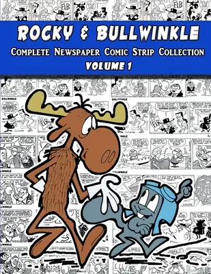 Rocky și Bullwinkle: Colecția completă de benzi desenate din ziare - Volumul 1 (1962-1963) - Rocky and Bullwinkle: The Complete Newspaper Comic Strip Collection - Volume 1 (1962-1963)