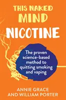 Această minte goală: Nicotina - This Naked Mind: Nicotine