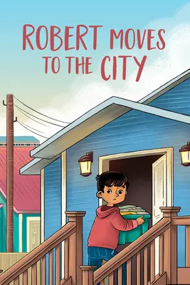 Robert se mută la oraș: English Edition - Robert Moves to the City: English Edition