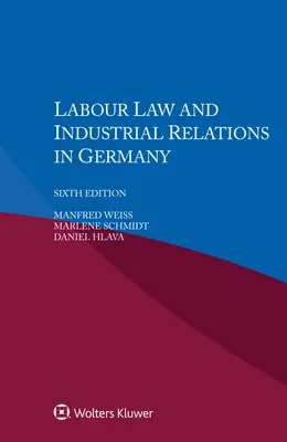 Dreptul muncii și relațiile industriale în Germania - Labour Law and Industrial Relations in Germany