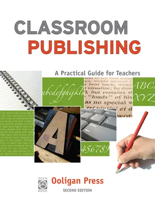 Editura în clasă: un ghid practic pentru profesori - Classroom Publishing: A Practical Guide for Teachers