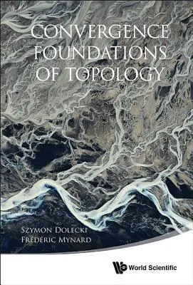 Convergența fundamentelor topologiei - Convergence Foundations of Topology